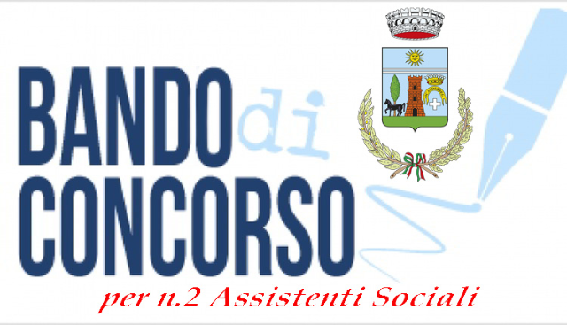 Avviso - Avvio candidature Concorso pubblico per l'assunzione di n. 2 unità di "Assistente Sociale"