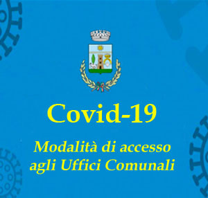 Covid-19 - Modalità di accesso agli uffici Comunali a seguito DPCM del 4 novembre 2020