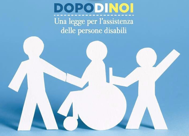 Progetto  "Dopo di noi" a favore di persone con disabilità grave prive di sostegno familiare